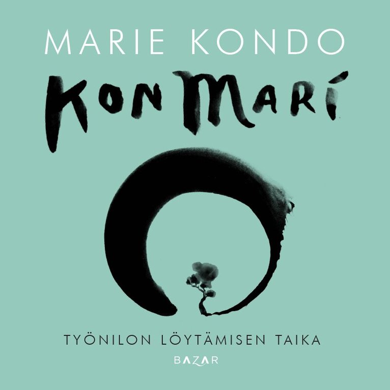 Marie Kondo, Scott Sonenshein - KonMari – Työnilon löytämisen taika, Ljudbok
