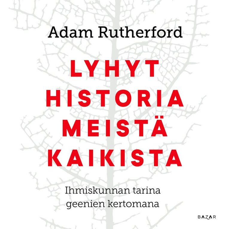 Adam Rutherford - Lyhyt historia meistä kaikista, Ljudbok