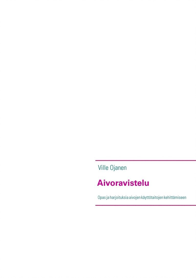 Ville Ojanen - Aivoravistelu: Opas ja harjoituksia aivojen käyttötaitojen kehittämiseen, E-bok