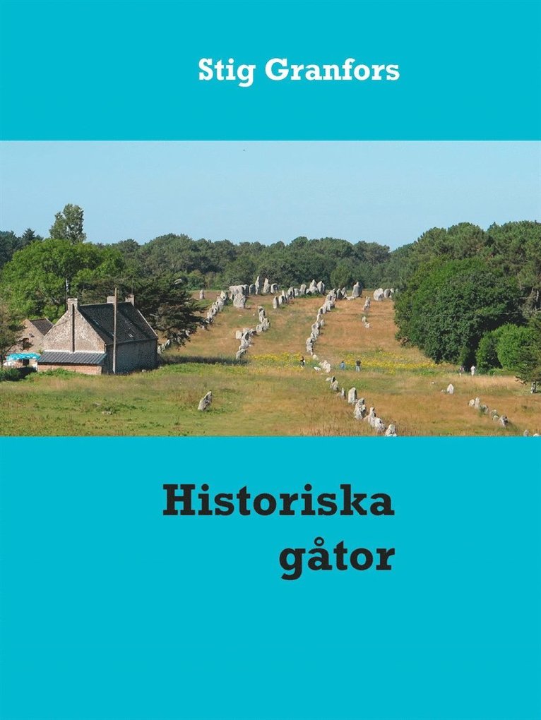 Stig Granfors - Historiska gåtor, E-bok