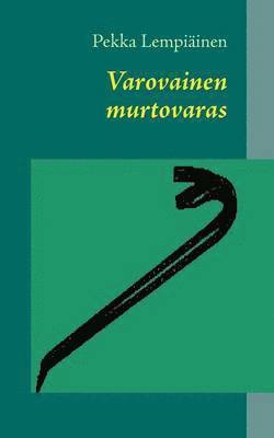 Pekka Lempiäinen - Varovainen murtovaras, Häftad