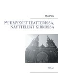 Pyhimykset teatterissa, nyttelijt kirkossa