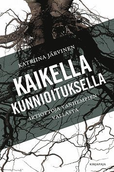 Katriina Järvinen - Kaikella kunnioituksella, E-bok