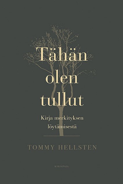 Tommy Hellsten - Tähän olen tullut, E-bok