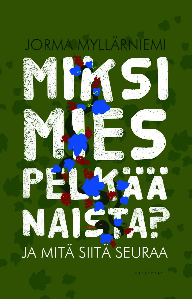 Jorma Myllärniemi - Miksi mies pelkää naista? Ja mitä siitä seuraa, E-bok. Tillgänglighet: Lägg i varukorg