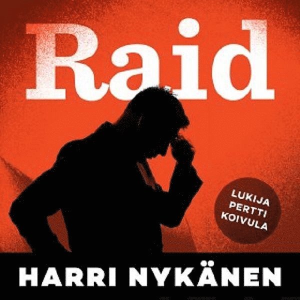 Harri Nykänen - Raid, Ljudbok