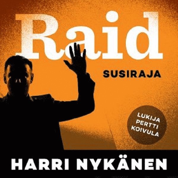 Harri Nykänen - Raid, Ljudbok