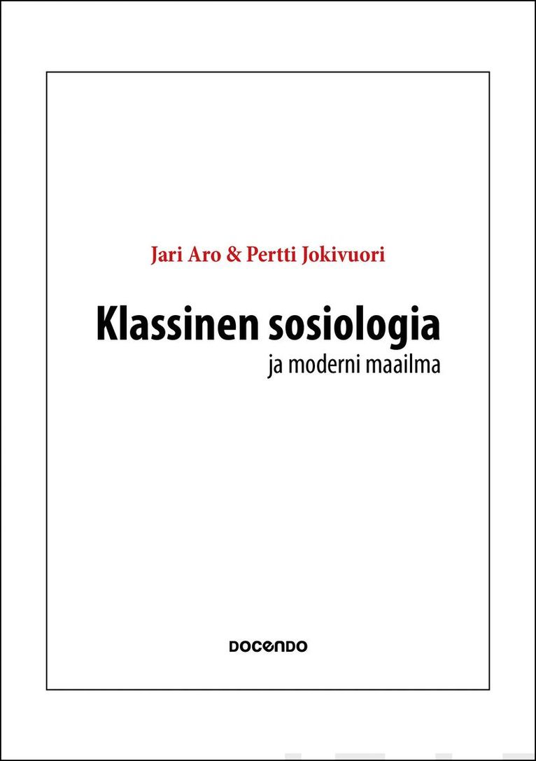 Jari Aro, Pertti Jokivuori - Klassinen sosiologia ja moderni maailma, E-bok