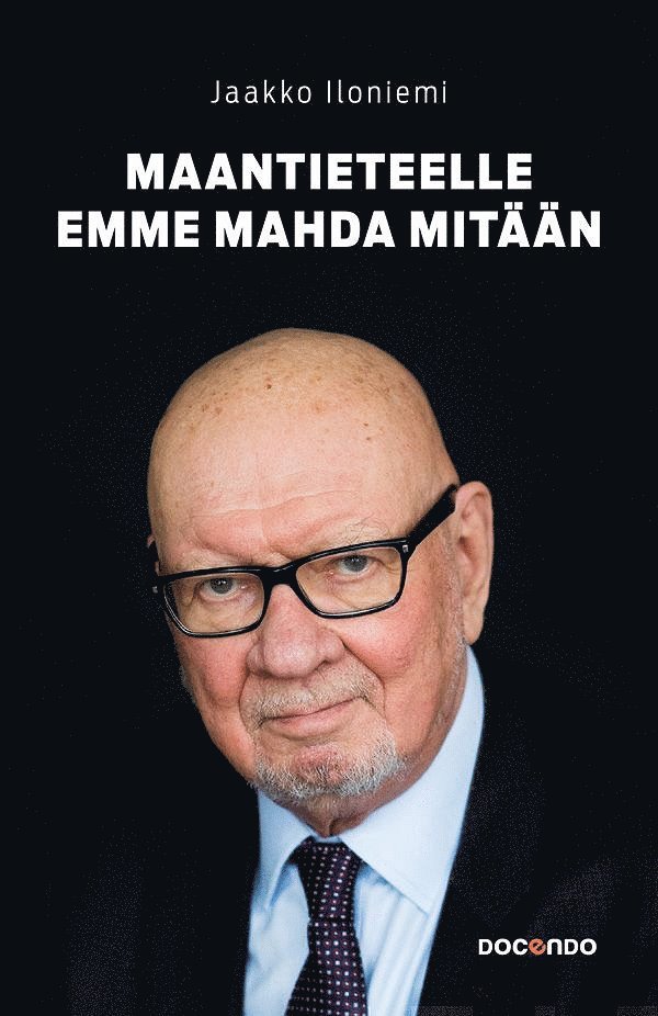 Jaakko Iloniemi - Maantieteelle emme mahda mitään, E-bok