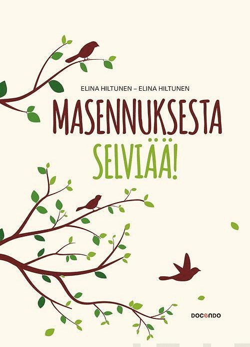 Elina Hiltunen - Masennuksesta selviää!, E-bok
