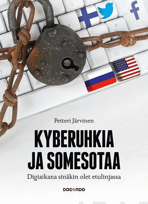 Petteri Järvinen - Kyberuhkia ja somesotaa, E-bok. Tillgänglighet: Lägg i varukorg