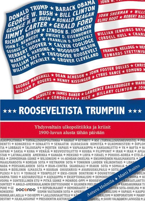 Antero Holmila, Matti Roitto - Rooseveltista Trumpiin, E-bok