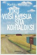Joku voisi kutsua sit� kohtaloksi