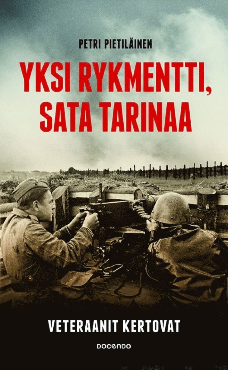 Petri Pietiläinen - Yksi rykmentti, sata tarinaa, E-bok