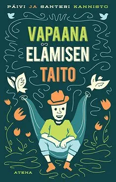 Päivi Kannisto, Santeri Kannisto - Vapaana elämisen taito, E-bok. Tillgänglighet: Lägg i varukorg