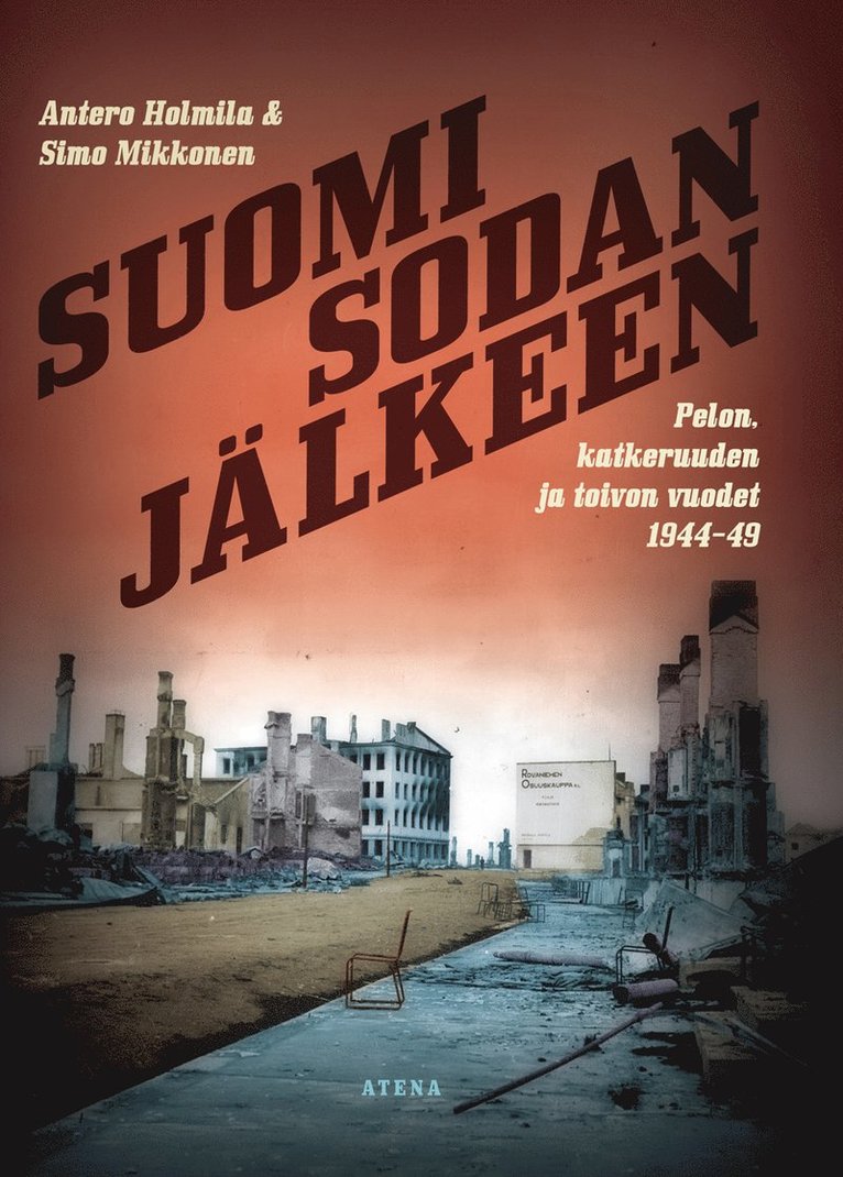 Antero Holmila, Simo Mikkonen - Suomi sodan jälkeen, E-bok