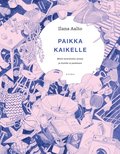 Paikka kaikelle - Mist� tavaratulva syntyy ja kuinka se padotaan