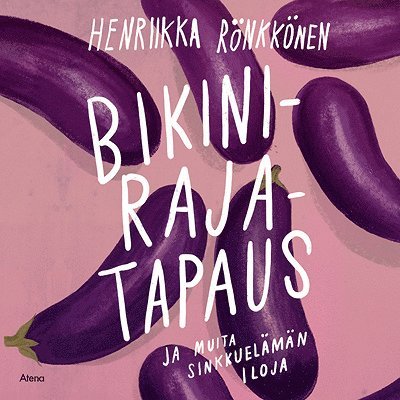 Henriikka Rönkkönen - Bikinirajatapaus ja muita sinkkuelämän iloja, Ljudbok