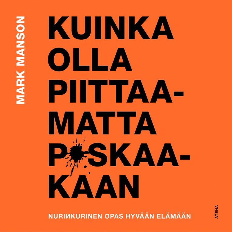Mark Manson - Kuinka olla piittaamatta p*skaakaan, Ljudbok
