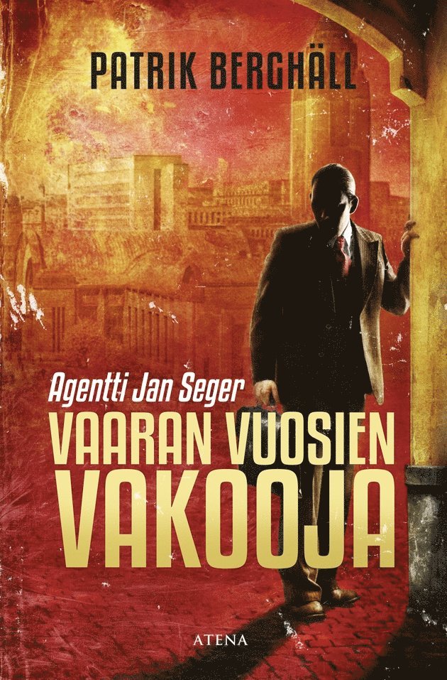 Patrik Berghäll - Vaaran vuosien vakooja, E-bok