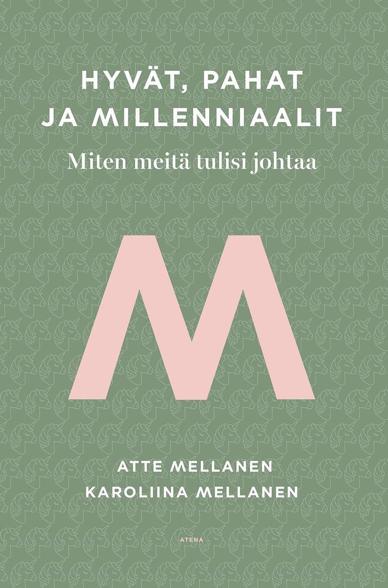 Atte Mellanen, Karoliina Mellanen - Hyvät, pahat ja millenniaalit, E-bok