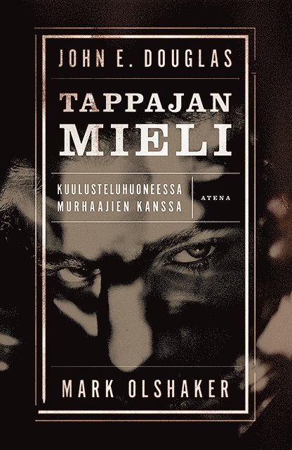 Mark Olshaker, John E. Douglas - Tappajan mieli, E-bok