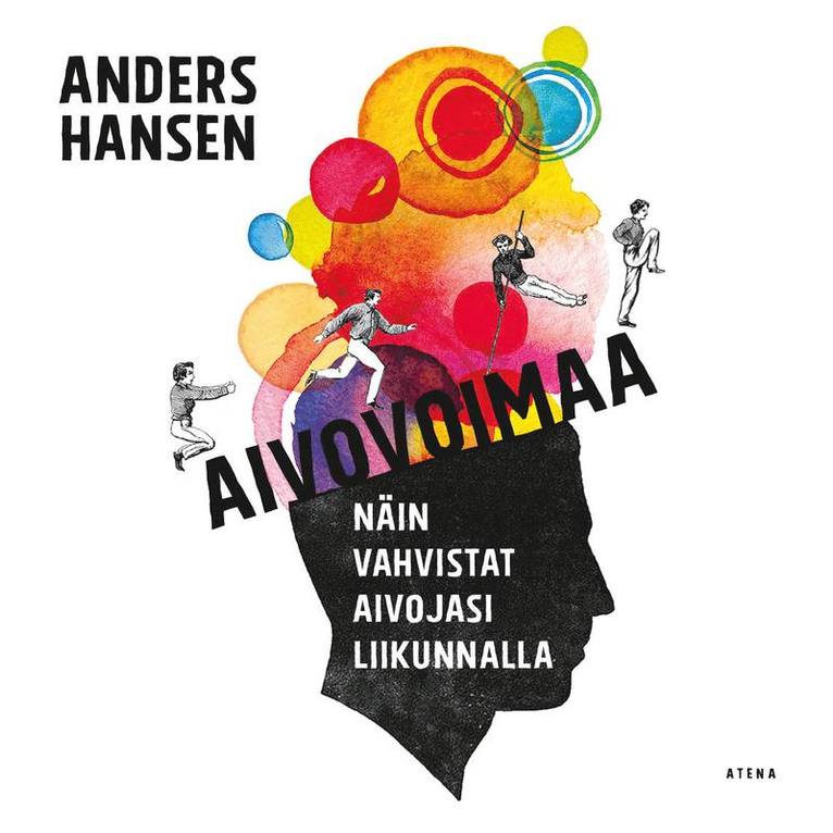 Anders Hansen - Aivovoimaa - Näin vahvistat aivojasi liikunnalla, Ljudbok