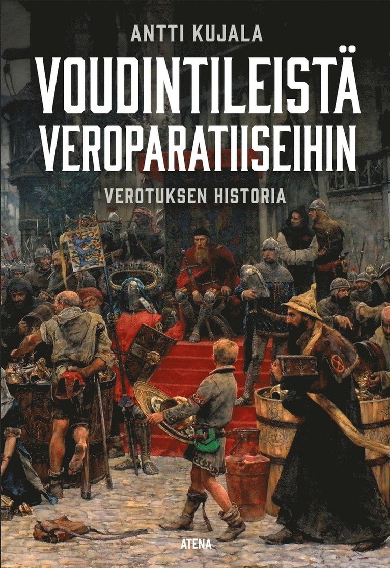Antti Kujala - Voudintileistä veroparatiiseihin, E-bok