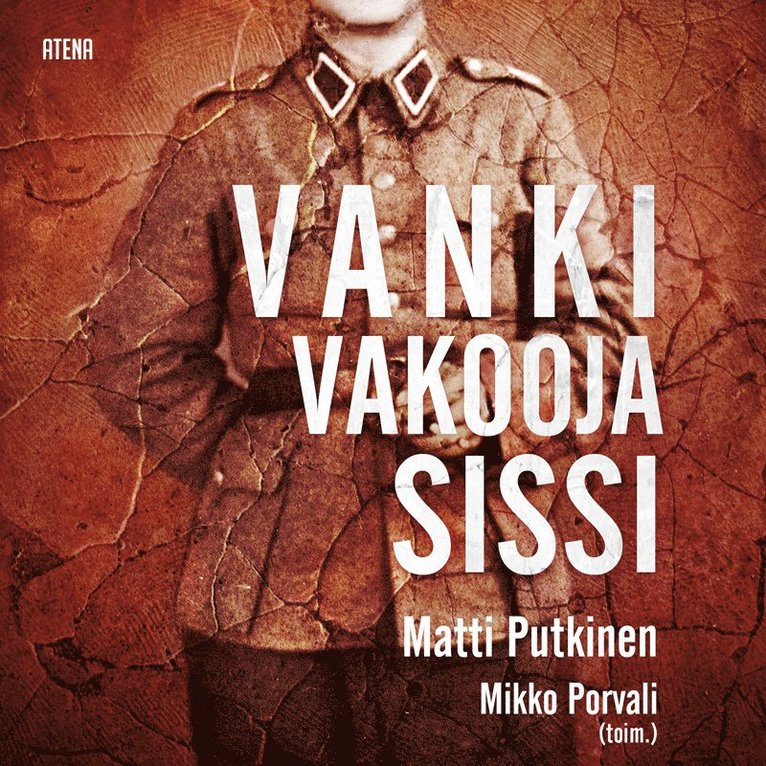 Matti Putkinen, Mikko Porvali - Vanki, vakooja, sissi, Ljudbok