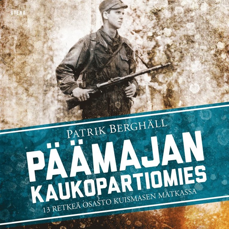 Patrik Berghäll - Päämajan kaukopartiomies, Ljudbok