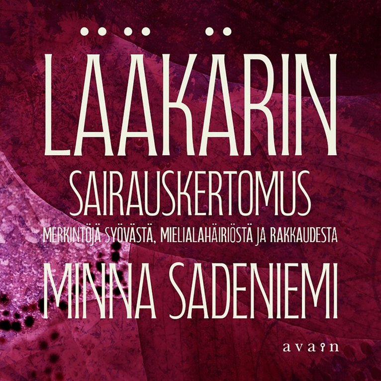 Minna Sadeniemi - Lääkärin sairauskertomus, Ljudbok