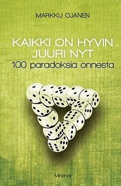 Markku Ojanen - Kaikki on hyvin juuri nyt, E-bok