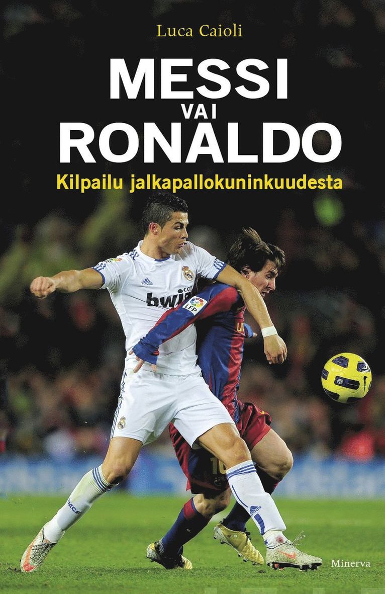 Luca Caioli - Messi vai Ronaldo, E-bok. Tillgänglighet: Lägg i varukorg