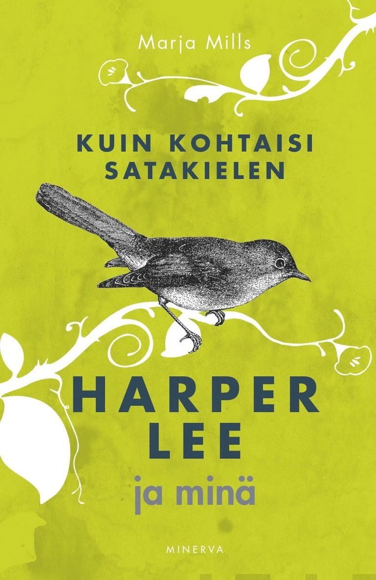 Marja Mills - Kuin kohtaisi satakielen, E-bok