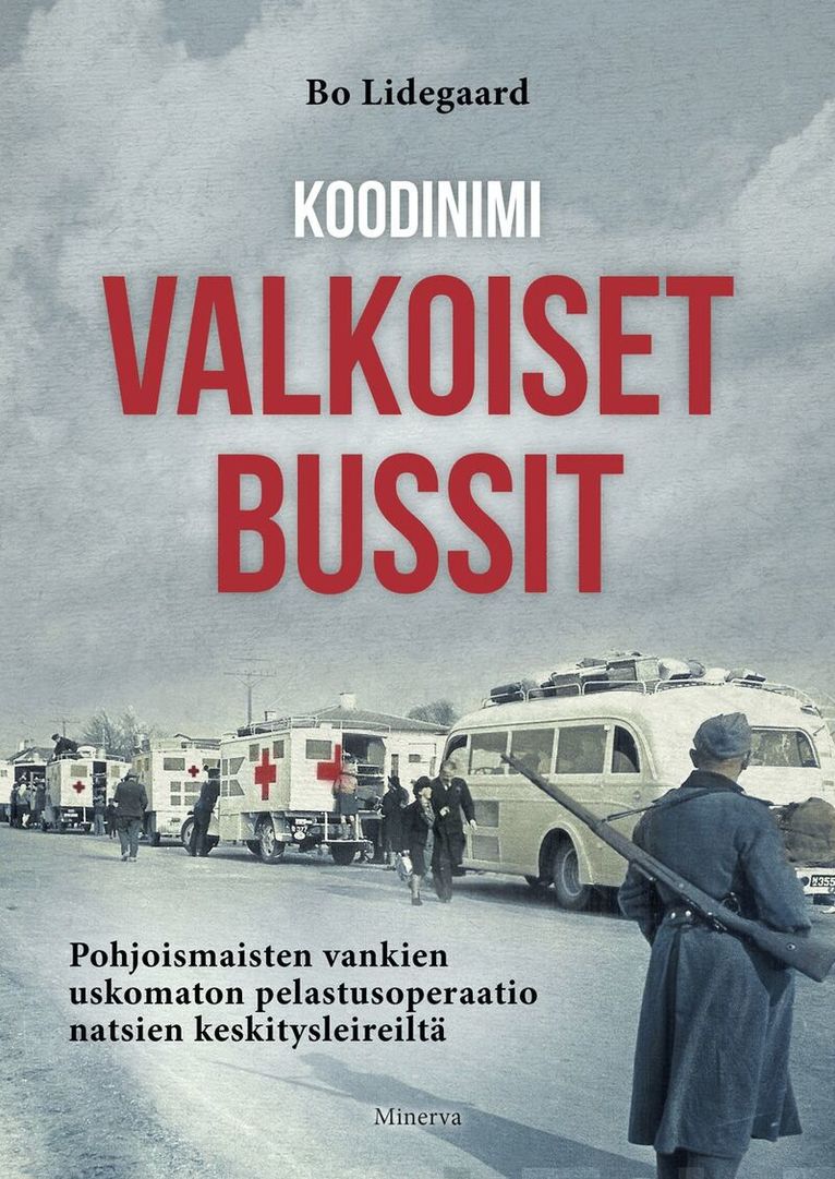 Bo Lidegaard - Koodinimi Valkoiset bussit, E-bok