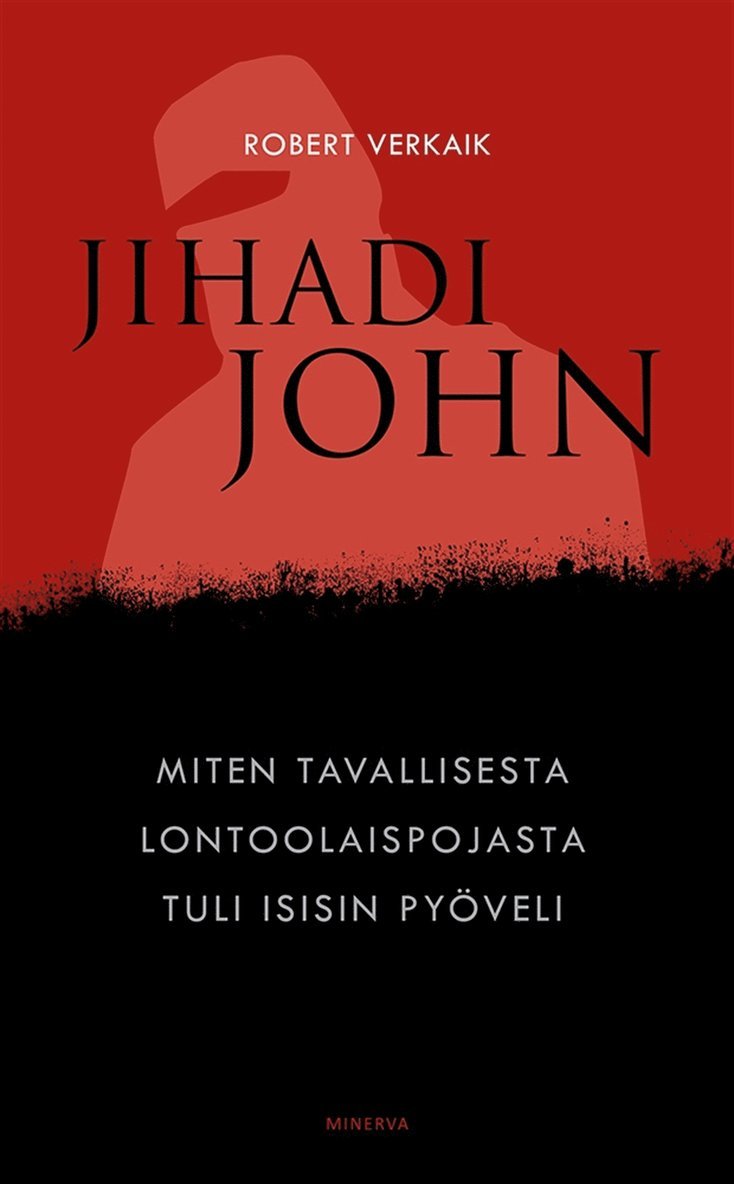 Robert Verkaik - Jihadi John, E-bok