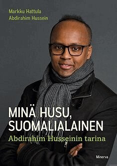 Markku Hattula, Abdirahim Hussein - Minä Husu, suomalialainen, E-bok