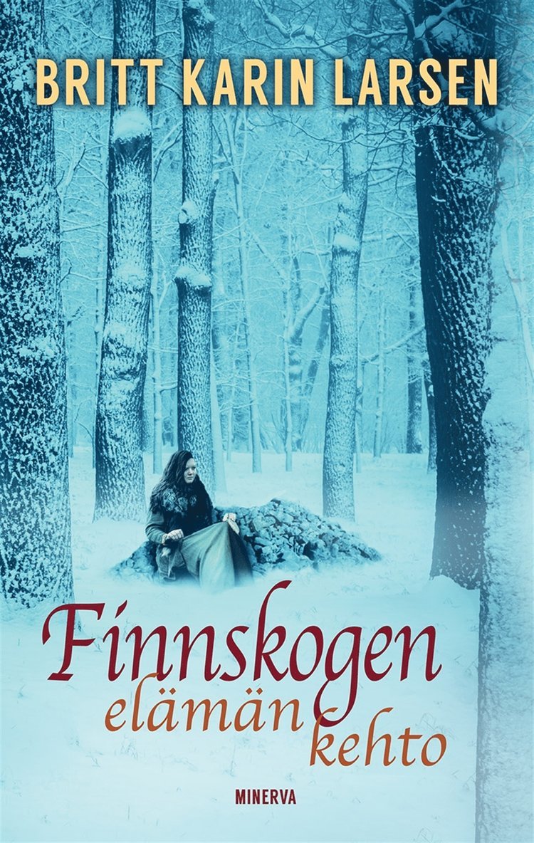 Britt Karin Larsen - Finnskogen - Elämän kehto, E-bok