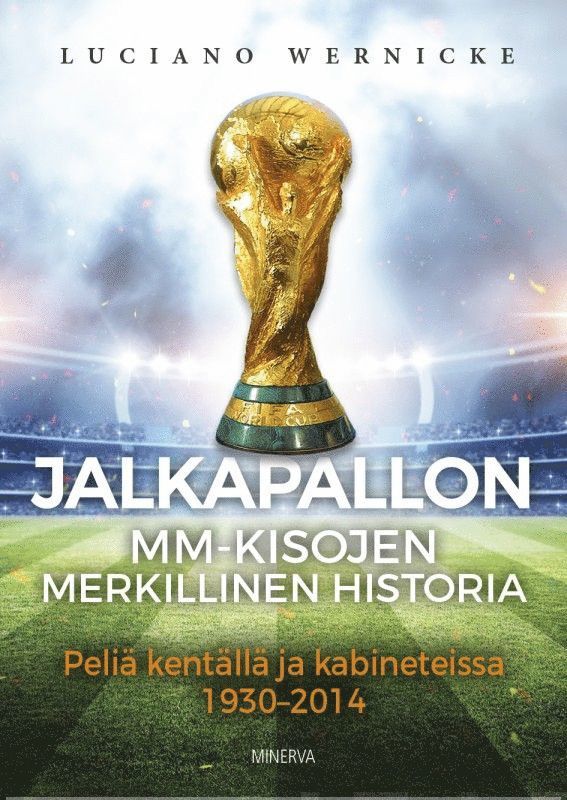 Luciano Wernicke - Jalkapallon MM-kisojen merkillinen historia, E-bok