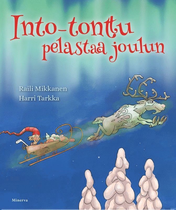 Raili Mikkanen, Harri Tarkka - Into-tonttu pelastaa joulun, E-bok