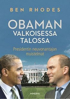 Ben Rhodes - Obaman Valkoisessa talossa, E-bok