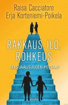 Raisa Cacciatore, Erja Korteniemi-Poikela - Rakkaus, ilo, rohkeus, E-bok