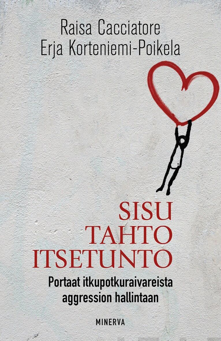 Raisa Cacciatore, Erja Korteniemi-Poikela - Sisu, tahto, itsetunto, E-bok