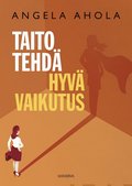 Taito tehd hyv vaikutus