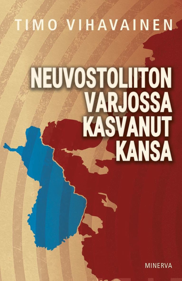 Timo Vihavainen - Neuvostoliiton varjossa kasvanut kansa, E-bok