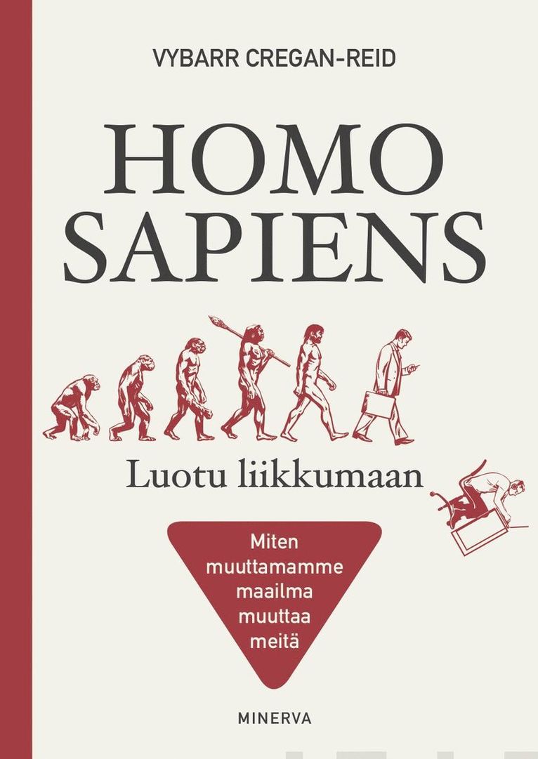 Vybarr Cregan-Reid - Homo Sapiens - Luotu liikkumaan, E-bok