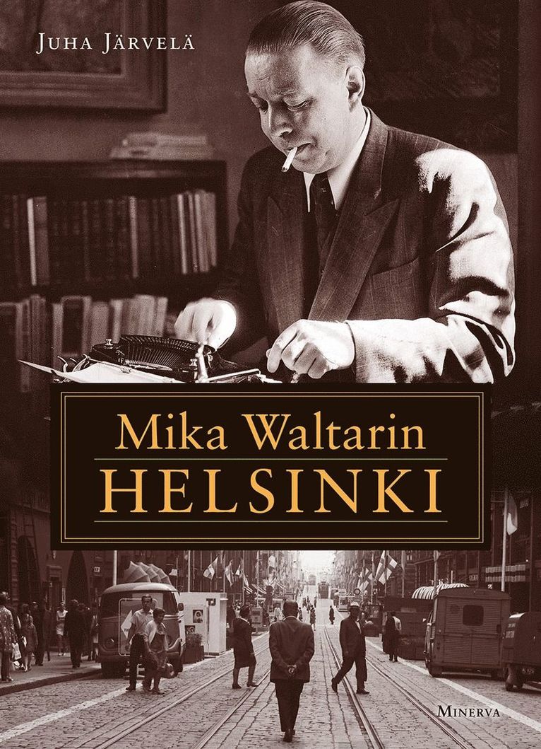 Juha Järvelä - Mika Waltarin Helsinki, E-bok