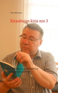 Kirjoittajan kirja nro 3: Kirjoittamisesta, lukemisesta ja muista ikuisista aiheista