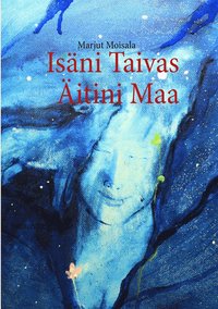 Is�ni Taivas �itini Maa: Intiaanitiet�j�n tie