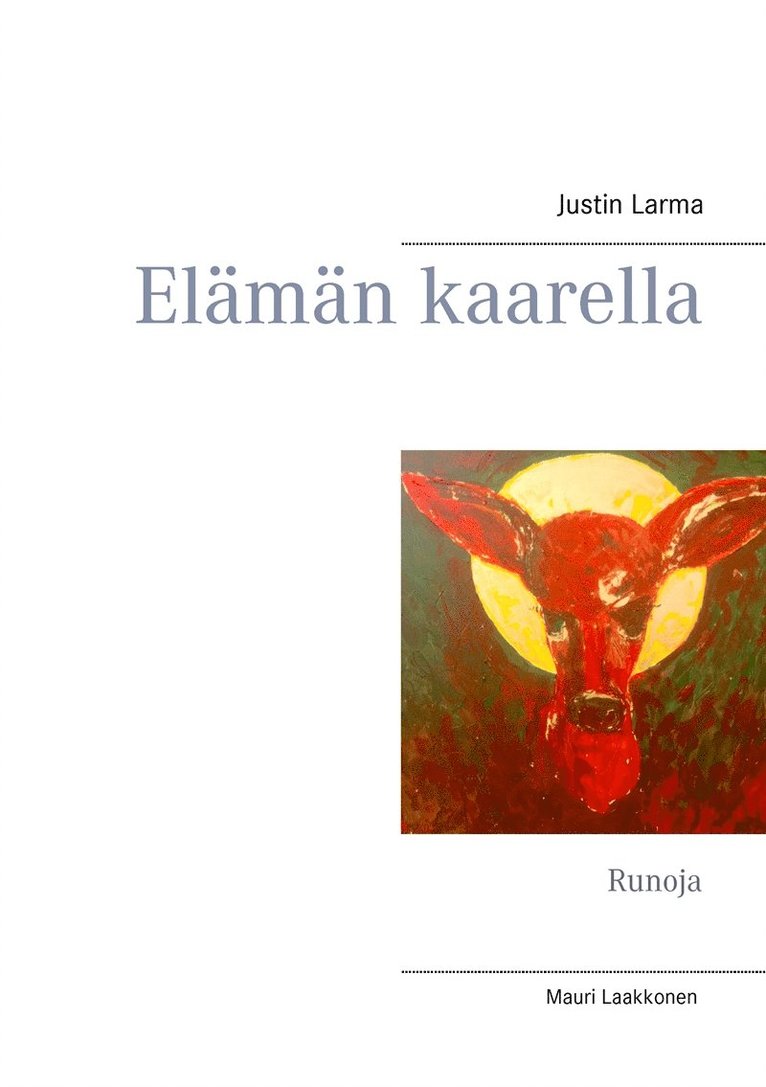 Justin Larma - Elämän kaarella: Runoja, E-bok